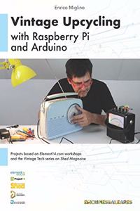 Vintage Upcycling With Raspberry Pi and Arduino
