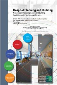 Hospital Planning and Building. New ideas in hospital planning and building