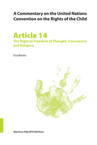 Commentary on the United Nations Convention on the Rights of the Child, Article 14: The Right to Freedom of Thought, Conscience and Religion