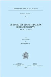 Le Livre Des Secrets de Jean. Recension Breve (NH III, 1 Et Bg, 2)