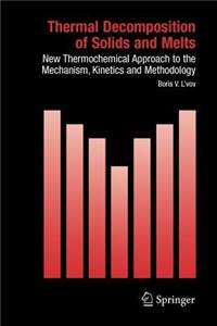 Thermal Decomposition of Solids and Melts