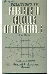 Sol. To Prob. In Calculus of One Variable (I.A.Maron)(Solution)