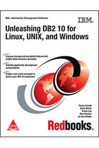 Unleashing DB2 10 for Linux, UNIX, and Windows
