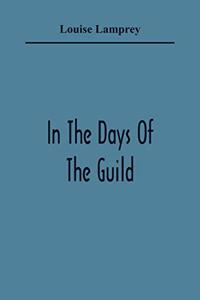 In The Days Of The Guild