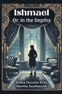 Ishmael or, in the Depths