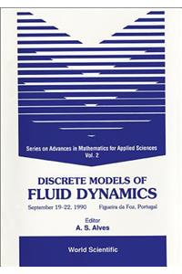 Discrete Models of Fluid Dynamics