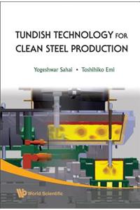 Tundish Technology for Clean Steel Production