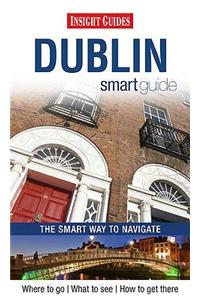 Insight Guides: Dublin Smart Guide