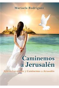 Caminemos a Jerusalén