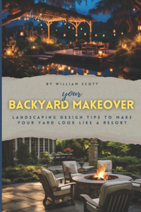Your Backyard Makeover