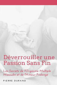 Déverrouiller une Passion Sans Fin