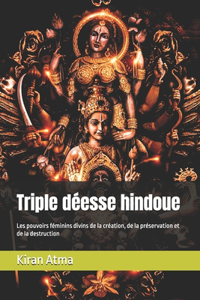 Triple déesse hindoue