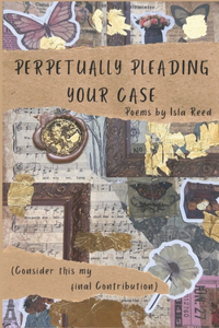 I'm Done Perpetually Pleading Your Case