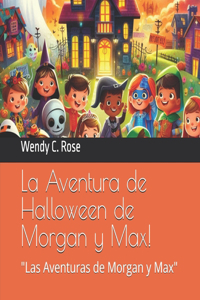 La Aventura de Halloween de Morgan y Max!
