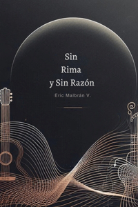 Sin Rima y Sin Razón