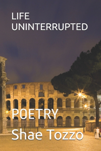 Life Uninterrupted