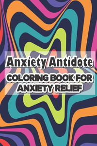 Anxiety Antidote coloring book for anxiety relief