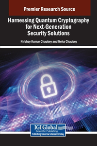 Harnessing Quantum Cryptography for Next-Generation Security Solutions