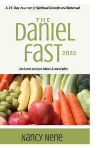 Daniel Fast Devotional 2023 (Bonus Recipes)