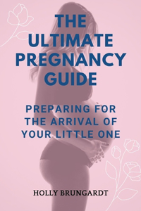 Ultimate Pregnancy Guide