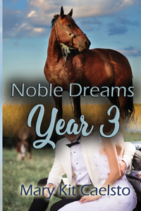 Noble Dreams Year 3