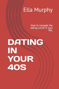 Dating in Your 40s