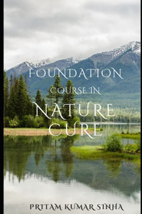 Foundation Course in Nature Cure