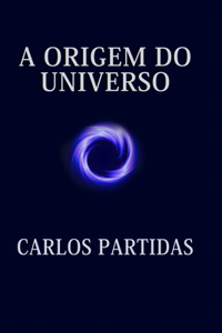 A Origem Do Universo