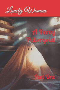 Pervy Poltergeist