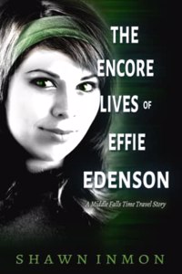 The Encore Lives of Effie Edenson