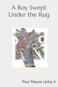 A Boy Swept Under the Rug