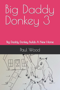 Big Daddy Donkey 3