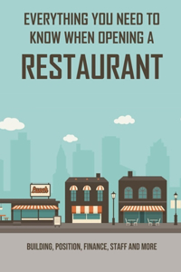 Everything You Need To Know When Opening A Restaurant