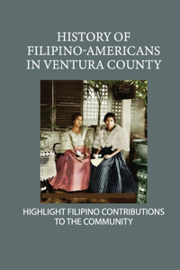History Of Filipino-Americans In Ventura County