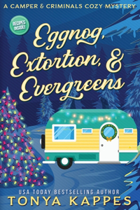 Eggnog, Extortion, and Evergreen