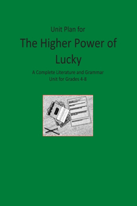 Unit Plan for The Higher Power of Lucky