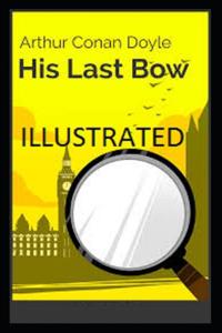 His Last Bow Illustrated