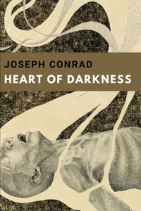 Heart of Darkness by Joseph Conrad