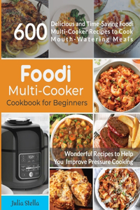 Foodi Multi-Cooker Cookbook for Beginners