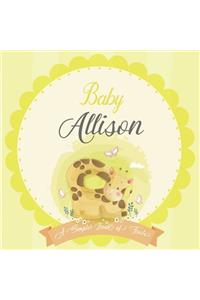 Baby Allison A Simple Book of Firsts