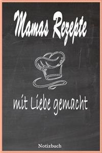 mamas rezepte mit liebe gemacht, 110 Seiten Notizbuch, Geschenk