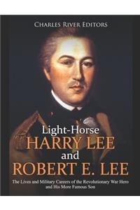 Light-Horse Harry Lee and Robert E. Lee
