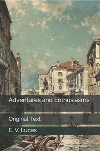 Adventures and Enthusiasms