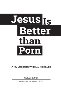 Jesus Is Better than Porn