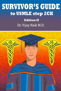 Survivors Guide to USMLE Step 2ck Edition II