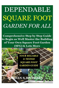 Dependable Square Foot Garden for All