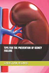 Tips for the Prevention of Kidney Failure