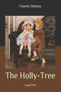 The Holly-Tree