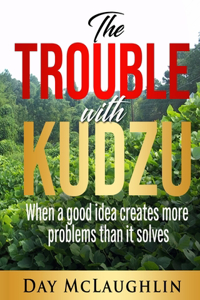 The Trouble with Kudzu