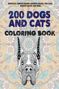 200 Dogs and Cats - Coloring Book - Whippets, Turkish Angora, Bearded Collies, Thai Lilac, Border Collies, and more